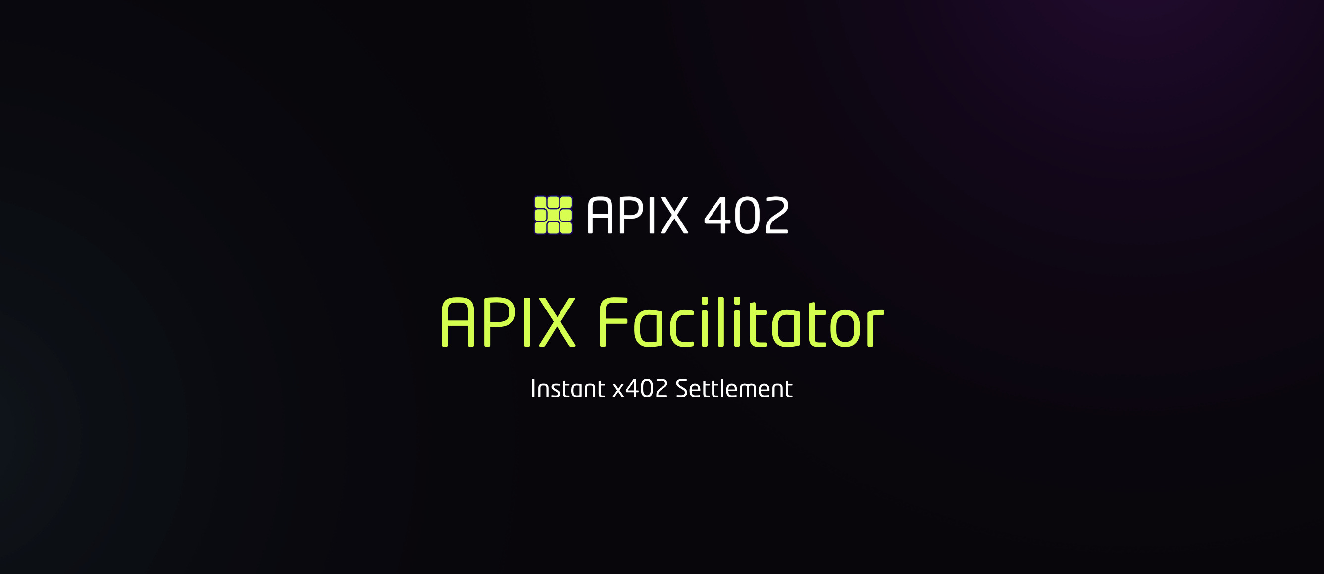 APIX Facilitator: Instant x402 Settlement